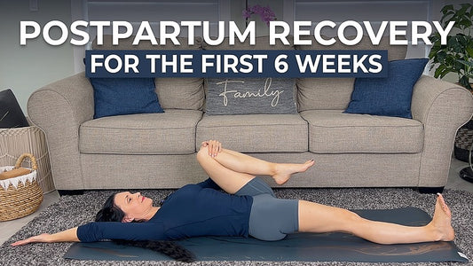 Postpartum Recovery & Exercises For The First 6 Weeks